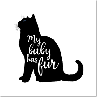 My Baby Has Fur in Black Cat Silhouette Posters and Art